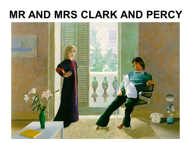 MR AND MRS CLARK AND PERCY